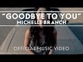 Michelle Branch - Goodbye To You [Official Music Video]