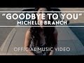 Michelle Branch - Goodbye To You [Official ...