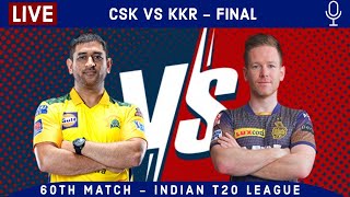 LIVE Chennai vs Kolkata, Final | IPL 2021 Live Scores | CSK VS KKR |