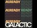 Galactic - Going Straight Crazy feat. Princess Shaw