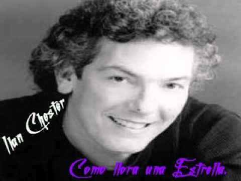 Ilan Chester - Como llora una Estrella .