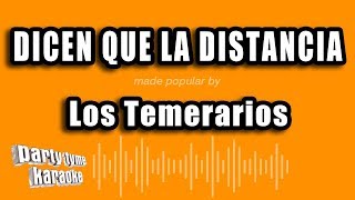 Los Temerarios - Dicen Que La Distancia (Versión Karaoke)
