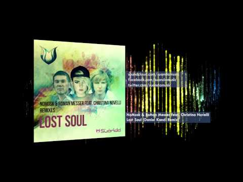 NoMosk & Roman Messer feat. Christina Novelli - Lost Soul (Daniel Kandi Remix)