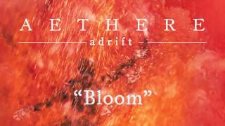 AETHERE - Bloom (Official Stream)