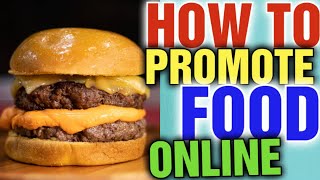 How can I promote my Food Online: How do you attract customers to your food
