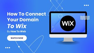 How To Connect Your Domain Name On Wix - (Connect Custom Domain To Wix)