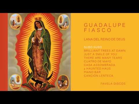 Guadalupe Fiasco - Lana Del Reino De Deus [Full Album]