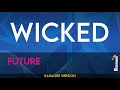 Wicked Future KARAOKE