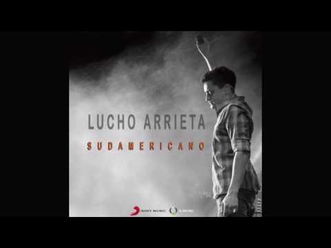 Lucho Arrieta - Sudamericano // Album Completo