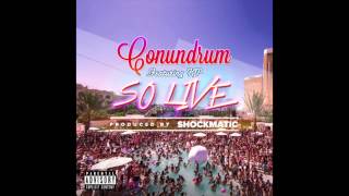 Conundrum - So Live ft. Kp (Prod. Shockmatic)