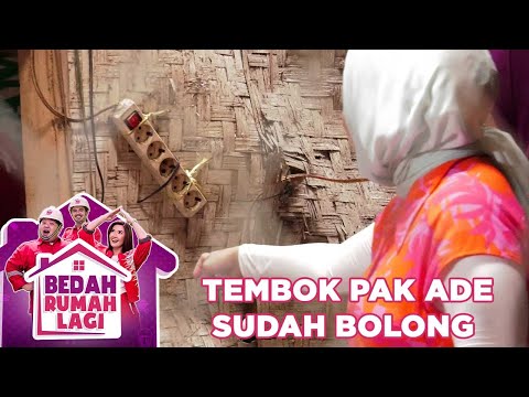 Dinding Rumah Pak Ade Sudah Banyak Yang Bolong - Bedah Rumah Lagi