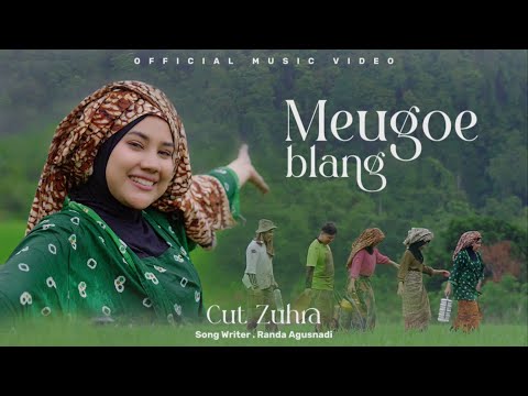 Cut Zuhra - Meugoe Blang (Official Music Video)