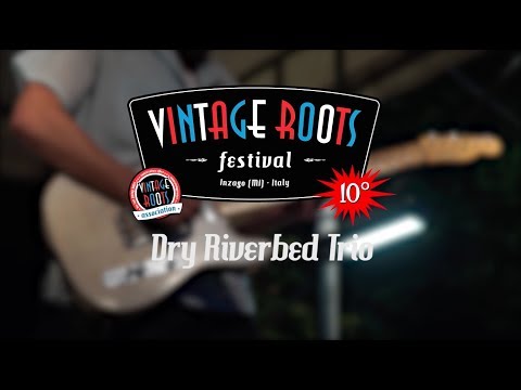 Dry Riverbed Trio - Vintage Roots Festival #10