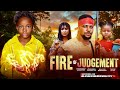 FIRE OF JUDGEMENT D MOVIE CHIMAMANDA AUGUSTINE CHIBUIKE DARLINGTON Latest 2025 Nigerian MOVIE