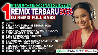 Download lagu DJ Remix Lagu Rohani Kristen 2025 | Peluk Aku Tuhan Sebentar Saja mp3