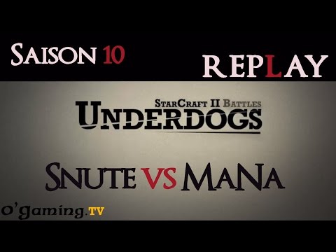 [S10EFinal] UnderDogs du 04/08/2014 - Replay - Snute vs MaNa