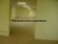 The Backrooms Experience