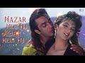 Nazar Mein Tu Jigar Mein Tu Sanjay Dutt Somy Ali Kumar Sanu Sapna Mukherjee Andolan