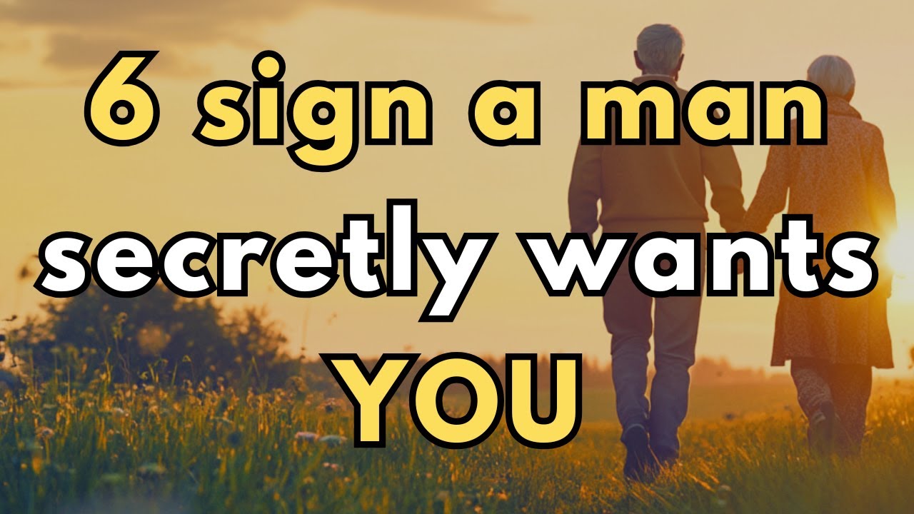 6 SIGNS A MAN SECRETLY WANTS YOU