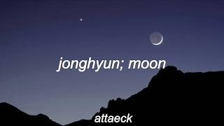 ➸ jonghyun - moon // sub español