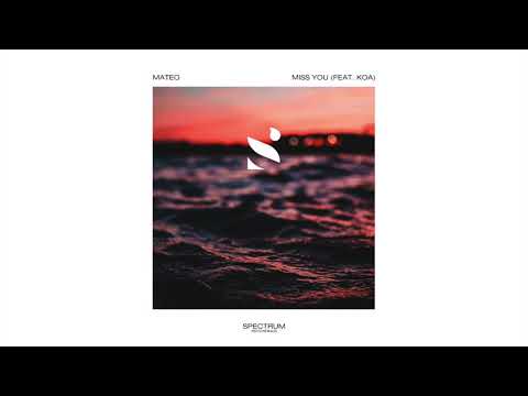 Mateo - Miss You (ft. Koa)