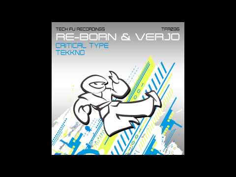 Verjo, Re-born - Critical Type (Original Mix) [Tech Fu Recordings]