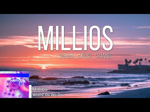 Millios - Where Do We Go