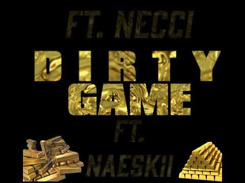 Dirty_Game_ft.Nae Skii x_CoCo_x_Necci_1_.mp3