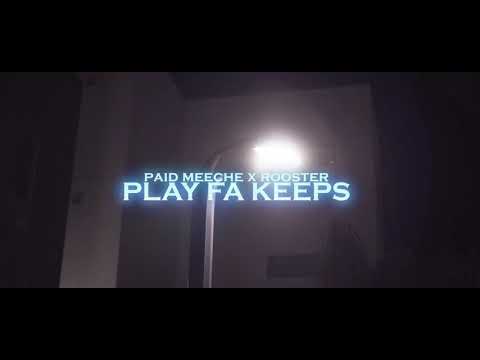 Paid Meeche ft. Rooster - Play Fa Keeps (Exclusive Music Video) Dir. By LewayTheLegend