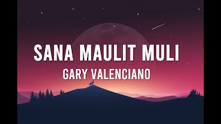 Sana Maulit Muli Lyrics - Gary Valenciano