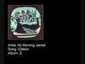 My Morning Jacket - Gideon