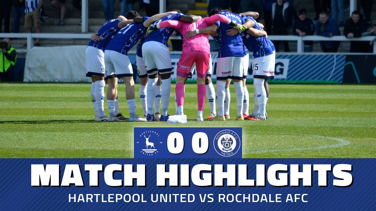 Hartlepool United vs Rochdale Highlights