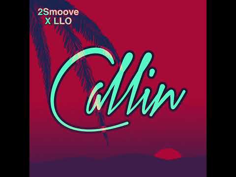 2Smoove - Callin (Feat. LLO)