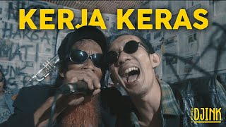 Download lagu Uncle Djink - Kerja Keras mp3