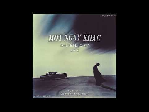 Young H ft B Ray X Roy P - Một Ngày Khác - remix - Prod by Kennz