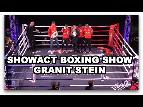 Night4Fight 2018 - Showact Boxing Show Granit Stein