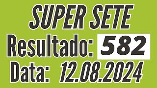 Resultado Super Sete Hoje, SUPER SETE de hoje, Super Sete 582 de hoje,
