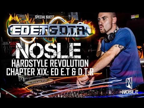 Nosle presents Hardstyle Revolution Chapter XIX Special Guest Ed E.T & D.T.R