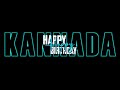 HAPPY BIRTHDAY | Kannada Birthday Wish Status | Black Screen Video| #whatsappstatus #sdpeditskannada