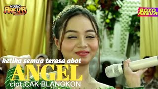 Download lagu ANGEL(ketika semua terasa begitu abot)-POKOKE ANGEL SAK KABEHE//AREVA MUSIK//DENY'R SOUND GLERR mp3