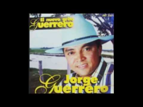 JORGE GUERRERO EL NUEVO GRITO GUERRERO DISCO COMPLETO.