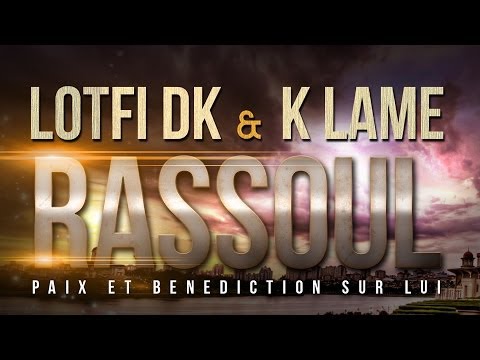 Lotfi DK & K Lame - RASSOUL [NO MUSIC] - رسول