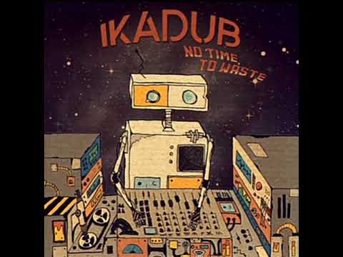 IKADUB Feat I FI - How She Sweet