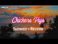 Chichora Piya - Action Jackson (Slowed And Reverb)