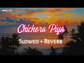 Chichora Piya Action Jackson Slowed And Reverb