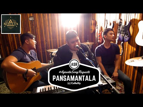 Pansamantala | (c) Callalily | #AgsuntaSongRequests