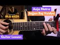 Aaja Matra - Sajjan Raj Vaidya | Guitar Lesson