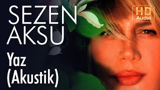 Sezen Aksu - Yaz I Akustik (Official Audio)