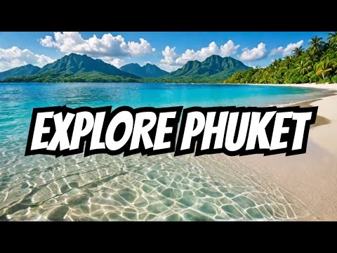 Best 12 Beautiful Places in Phuket Thailand