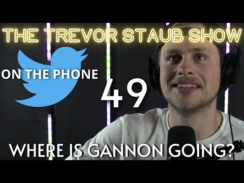 We Asked Twitter Where Gannon is Going. The Answers May Shock You | The Trevor Staub Show Episode 49